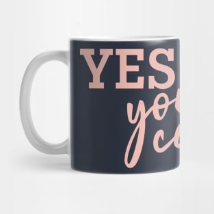 Yes You can! (Rosegold) Mug